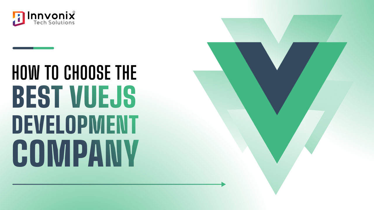 How to Choose the Best VueJS development company