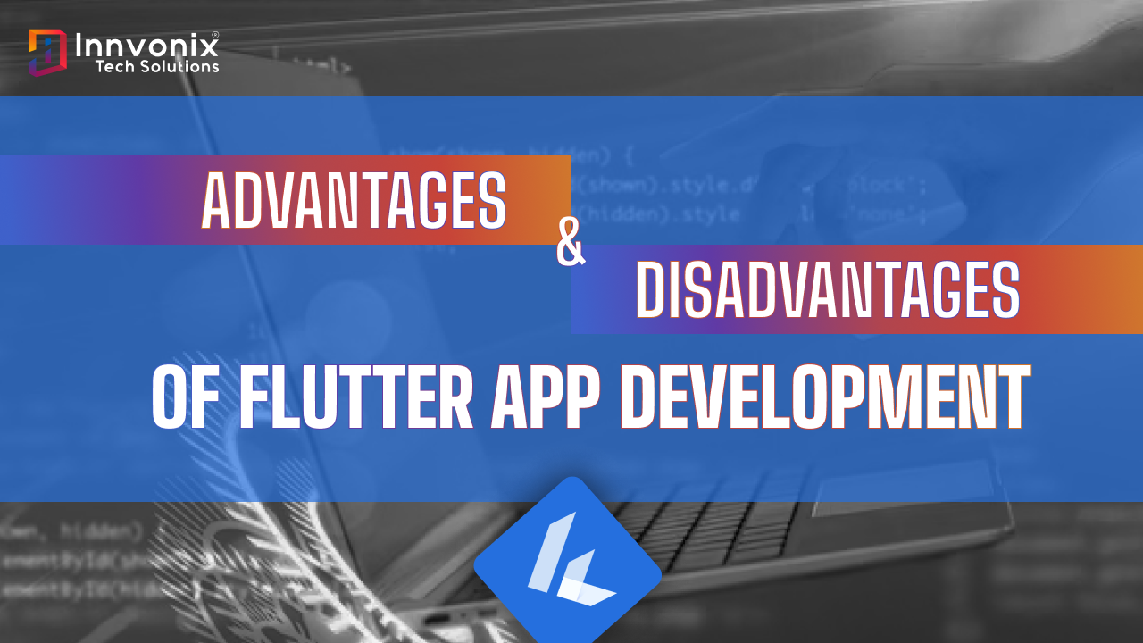 advantages and disadvantages of flutter app development